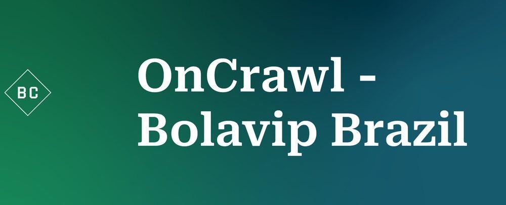 Auditoria OnCrawl para Bolavip Brazil