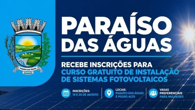 Imagem da notícia Paraíso das Águas abre inscrições para curso gratuito de instalação de sistemas fotovoltaicos