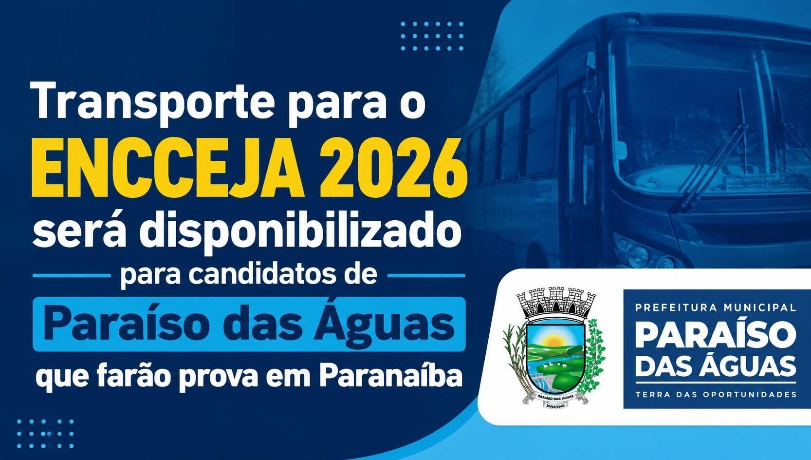 Imagem ilustrativa da matéria Paraíso das Águas terá transporte para candidatos do Encceja em Paranaíba