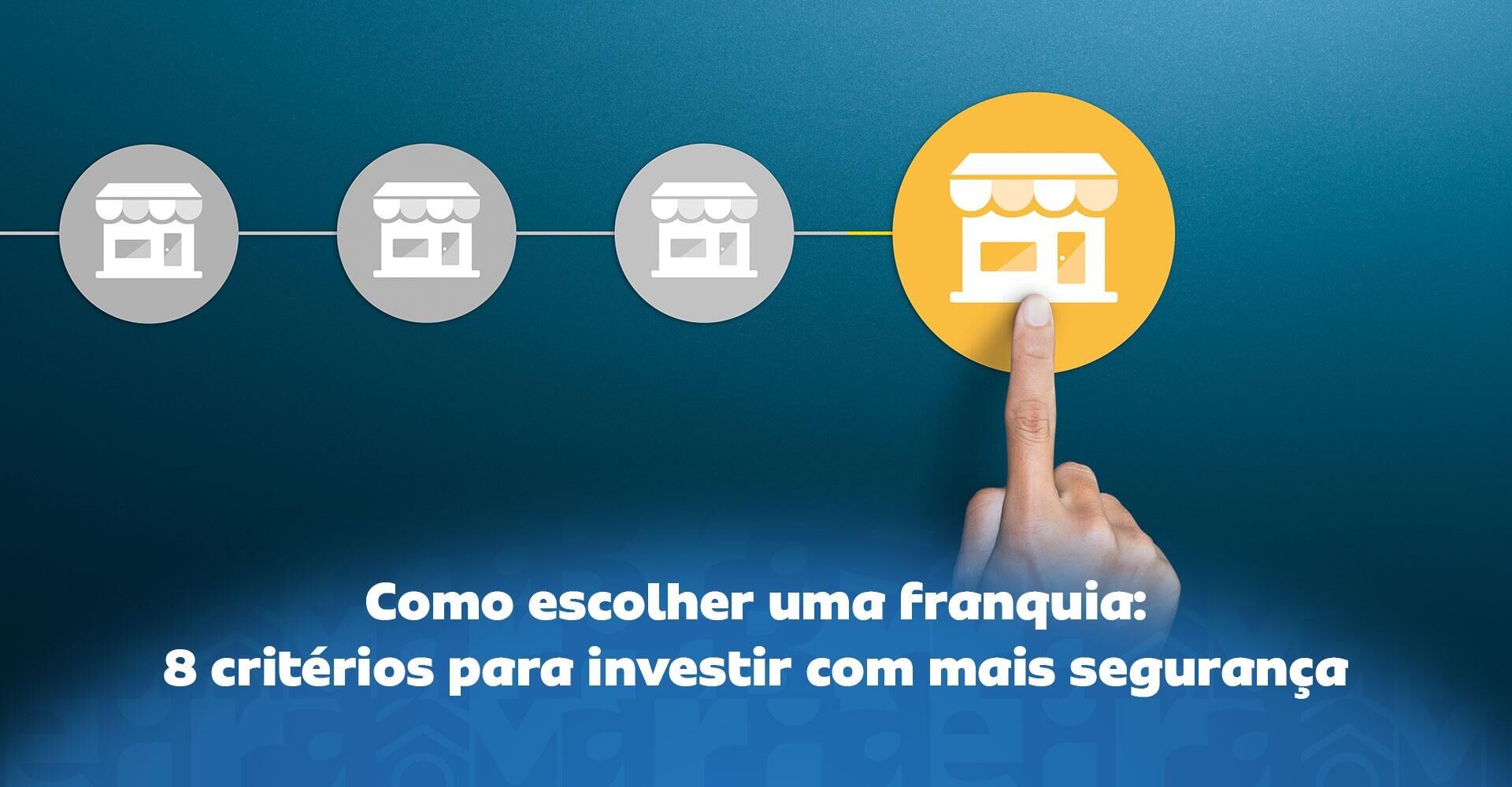 Imagem ilustrativa para o artigo Como escolher uma franquia para investir: 8 critérios essenciais da Maria Brasileira