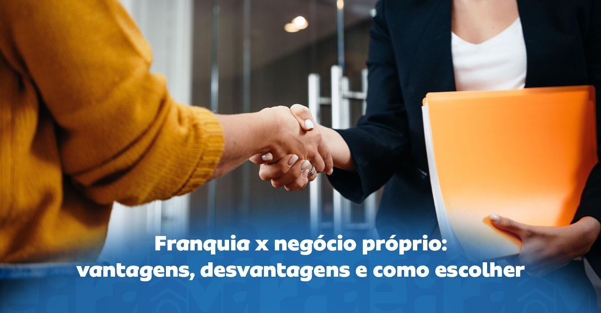 Imagem ilustrativa para o artigo Franquia ou negócio próprio: qual vale mais a pena? (vantagens e desvantagens) da Maria Brasileira