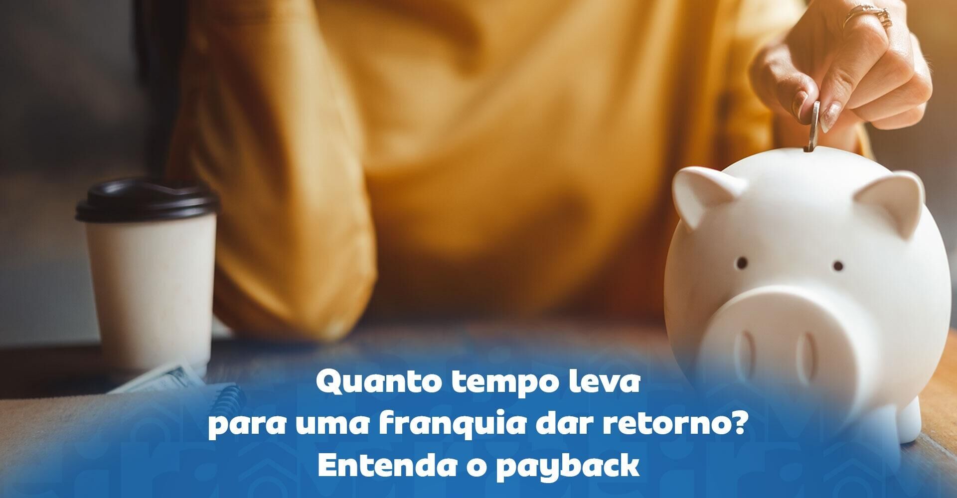 Imagem ilustrativa para o artigo Quanto tempo uma franquia leva para dar retorno? Entenda o payback da Maria Brasileira