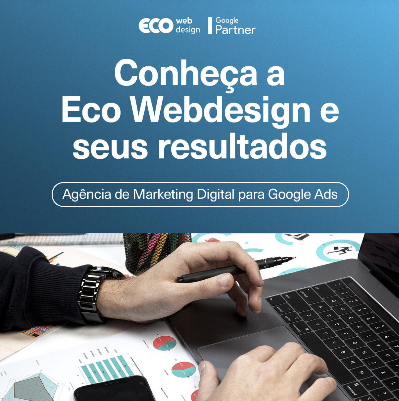 Imagem de capa do artigo Agência de Marketing Digital para Google Ads: conheça a Eco Webdesign e seus resultados