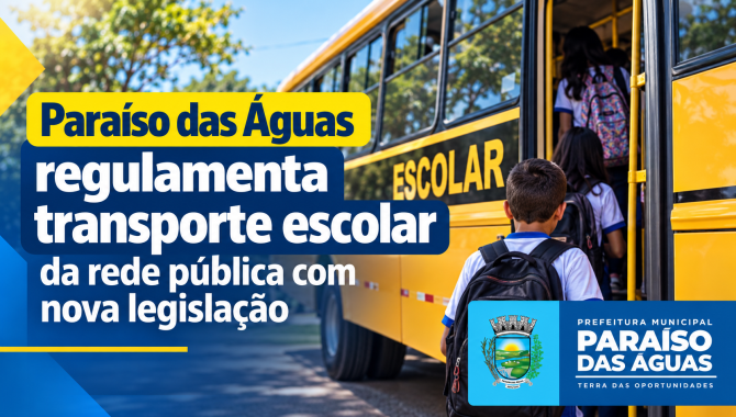 Imagem ilustrativa da matéria Paraíso das Águas regulamenta transporte escolar e anuncia fiscalização de 43 linhas
