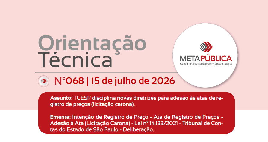 Imagem da notícia ORIENTAÇÃO TÉCNICA METAPÚBLICA 068 - 15 de julho de 2026