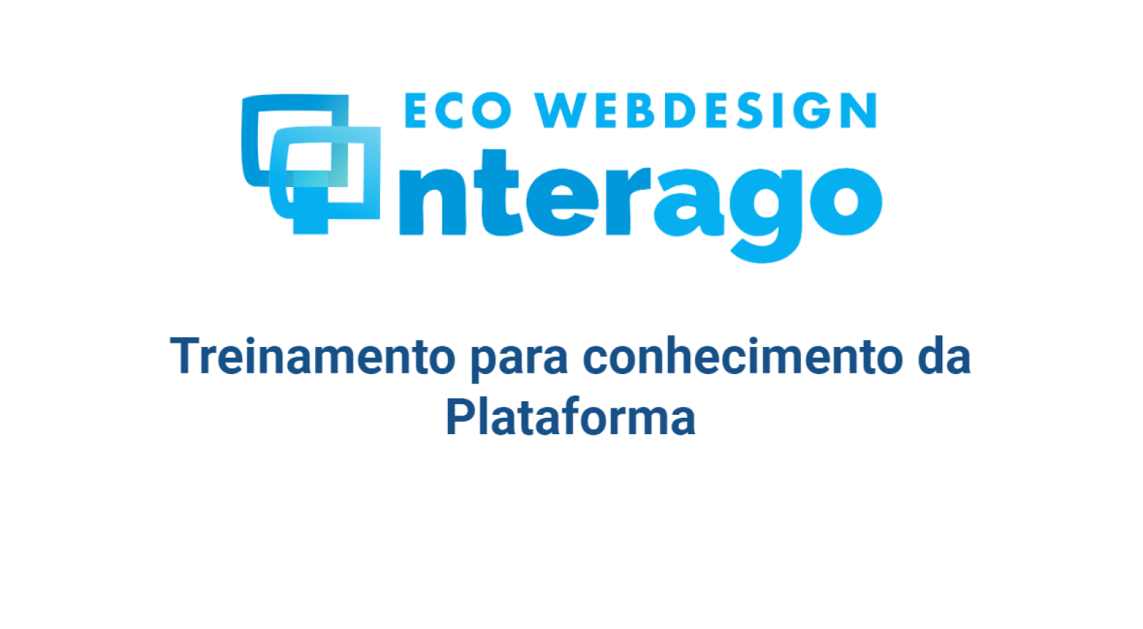 Imagem de capa do artigo Equipe da Eco Webdesign recebe treinamento da Plataforma de Experiência Digital Interago