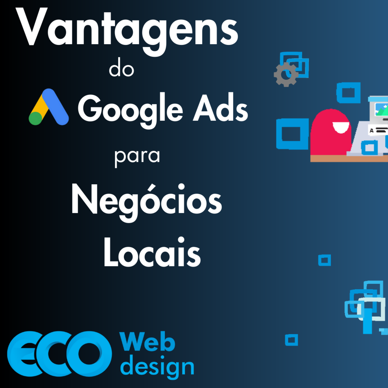 Imagem de capa do artigo Saiba quais são as vantagens do Google Ads para negócios locais