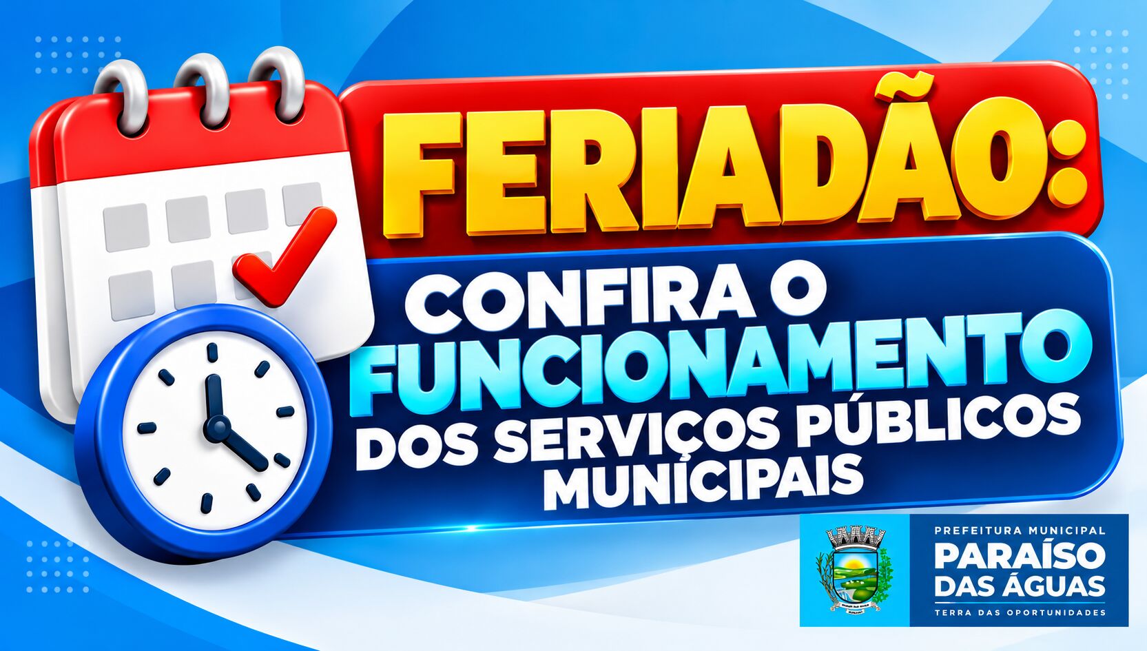 Ilustração da notícia Paraíso das Águas: Confira o funcionamento dos serviços públicos municipais no feriadão da MS Todo dia