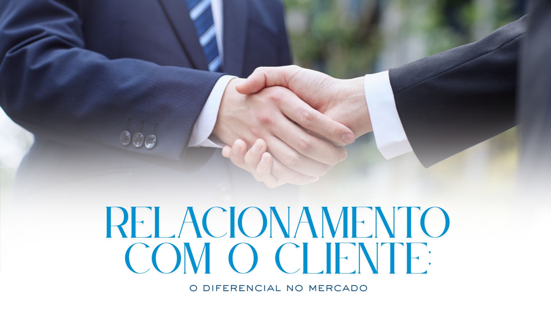 Imagem da notícia Relacionamento com o Cliente: o Diferencial no Mercado