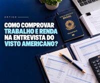 Imagem principal do artigo Como comprovar trabalho e renda na entrevista do visto americano?