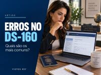 Imagem principal do artigo Erros no DS-160: quais são os mais comuns?