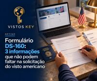 Imagem principal do artigo Formulário DS-160: 3 informações que não podem faltar na solicitação do visto americano