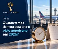 Imagem principal do artigo Quanto tempo demora para tirar o visto americano em 2026?