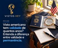 Imagem principal do artigo Visto americano tem validade de quantos anos? Entenda a diferença entre validade e permanência